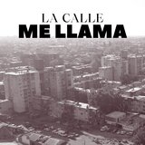 La Calle Me Llama