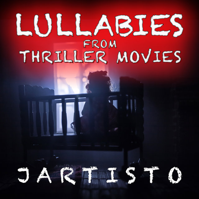Lullabies From Thriller Movies