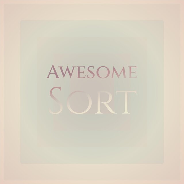 Awesome Sort