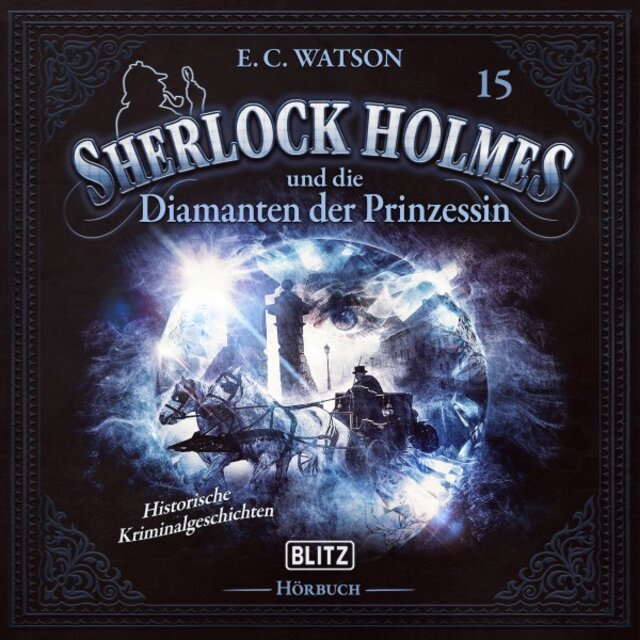 Neues von Sherlock Holmes - Die Hörbücher, Folge 15: Sherlock Holmes und die Diamanten der Prinzessin