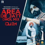 Area De Jatt (feat. Gurlez Akhtar) (Dhol Mix)