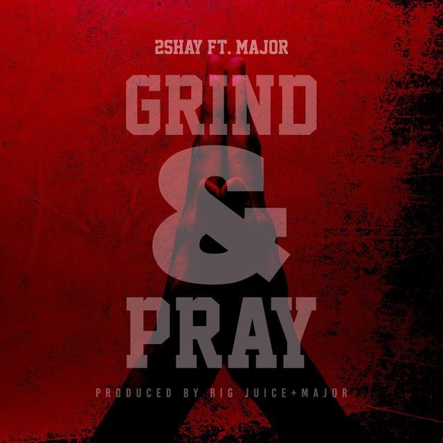 Grind & Pray (feat. Major)