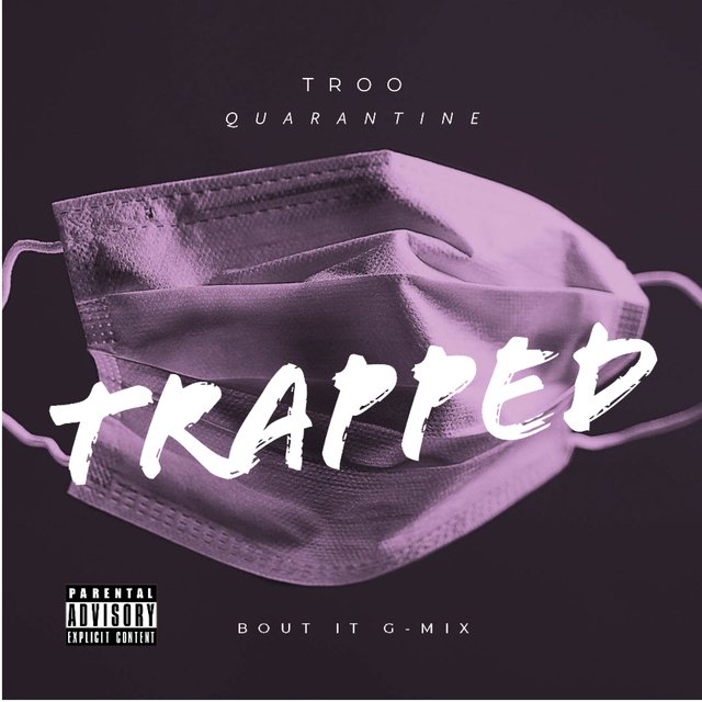 Quarantine Trapped: Bout It G-Mix
