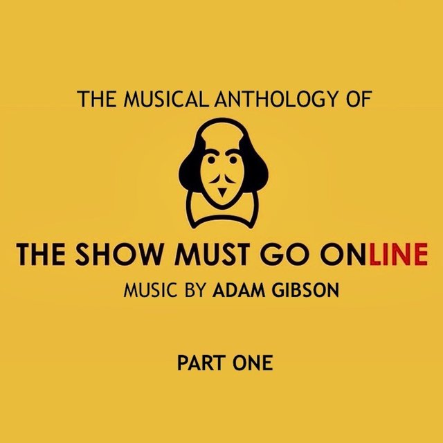 The Musical Anthology of the Show Must Go Online, Pt. 1 (Music Selections from the Web Series)