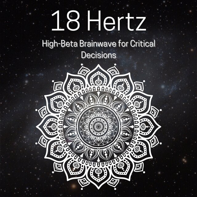 18 Hertz High-Beta Brainwave for Critical Decisions