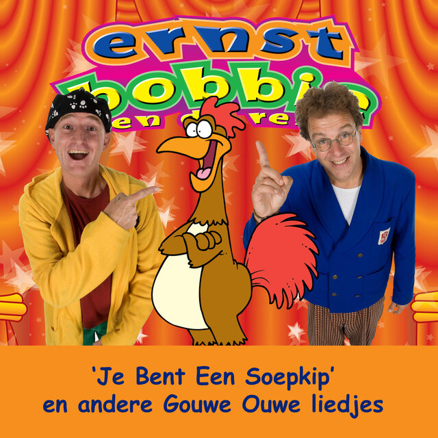 Je Bent Een Soepkip en meer Gouwe Ouwe liedjes