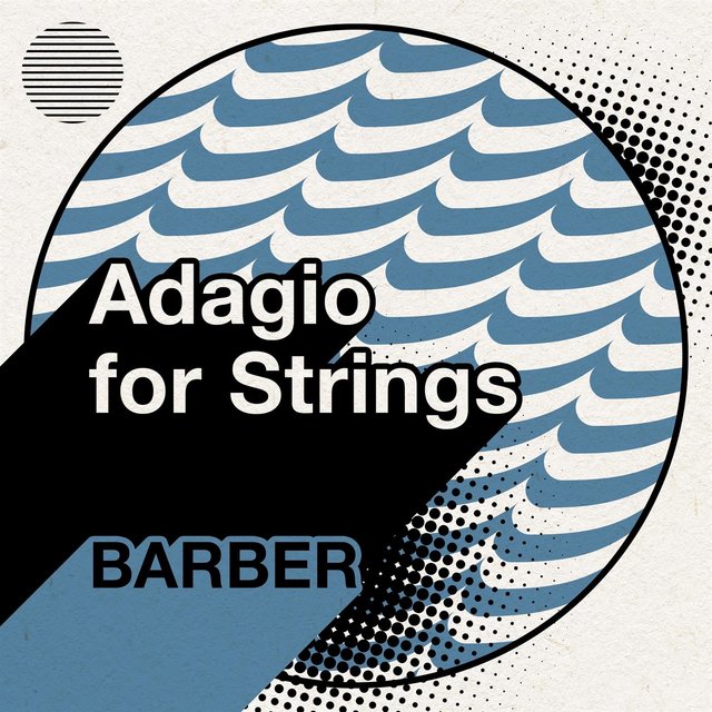 Barber: Adagio for Strings