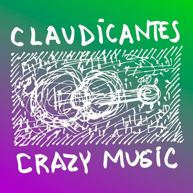 Claudicantes / Crazy Music