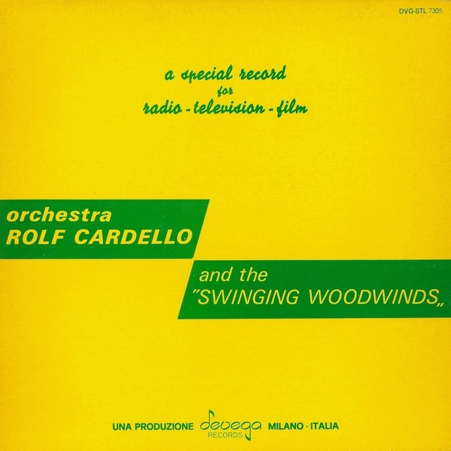 Orchestra Rolf Cardello and the "Swinging Woodwinds" (A Special Record for Radio, Television, Film)