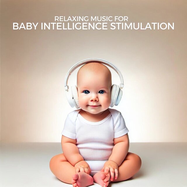 Relaxing Music for Baby Intelligence Stimulation