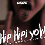 Hip Hipi Yow (feat. Stivy Sagent, Mercury Sagent & Chato Padilla)