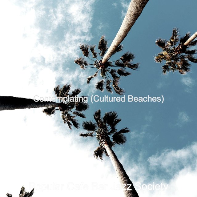 Contemplating (Cultured Beaches)