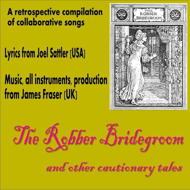 The Robber Bridegroom and other cautionary tales