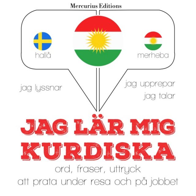 Jag lär mig kurdiska (Jeg lytter, jeg gentager, jeg taler: Sprogmetode)