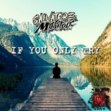 If You Only Try