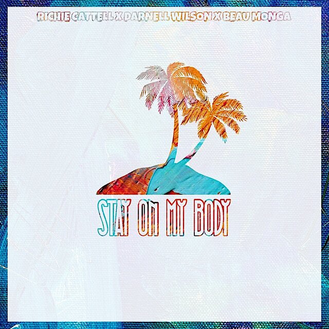 Stay On My Body
