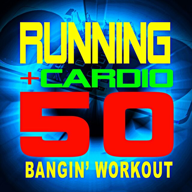 50 Running + Cardio Bangin' Workout