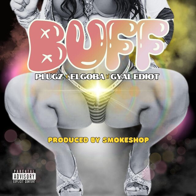 Buff (feat. Plugz & Elgoba)
