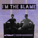 I'm The Blame