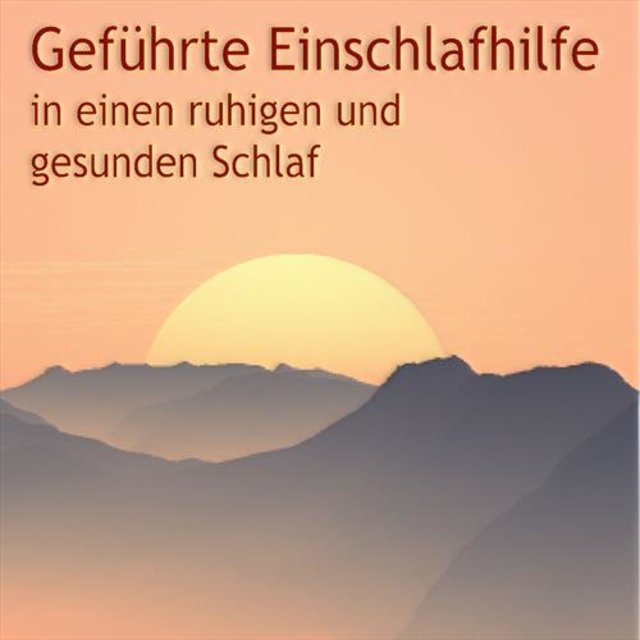 Geführte Einschlafhilfe in einen ruhigen und gesunden Schlaf