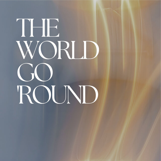 The World Go 'Round