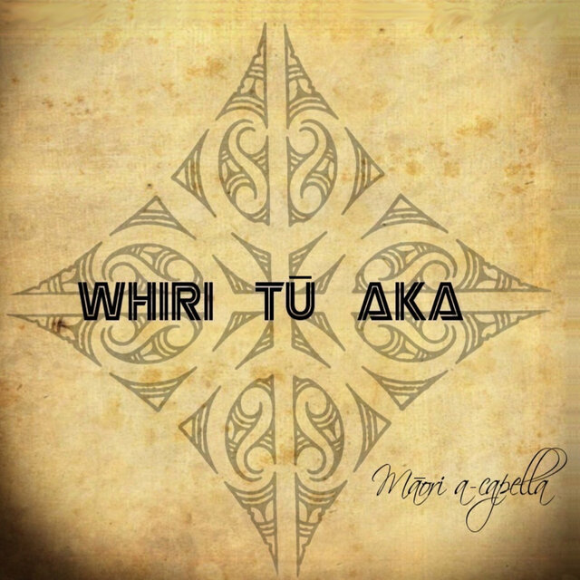 Whiri Tū AKA - Māori a Capella