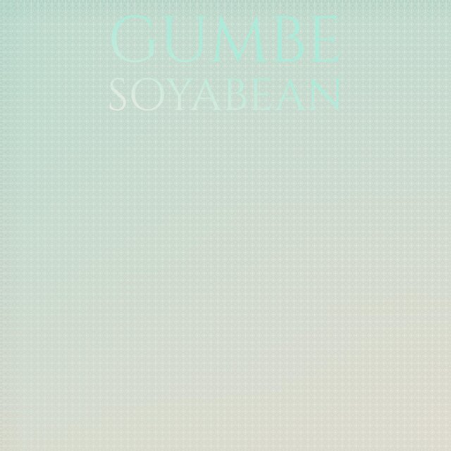 Gumbe Soyabean