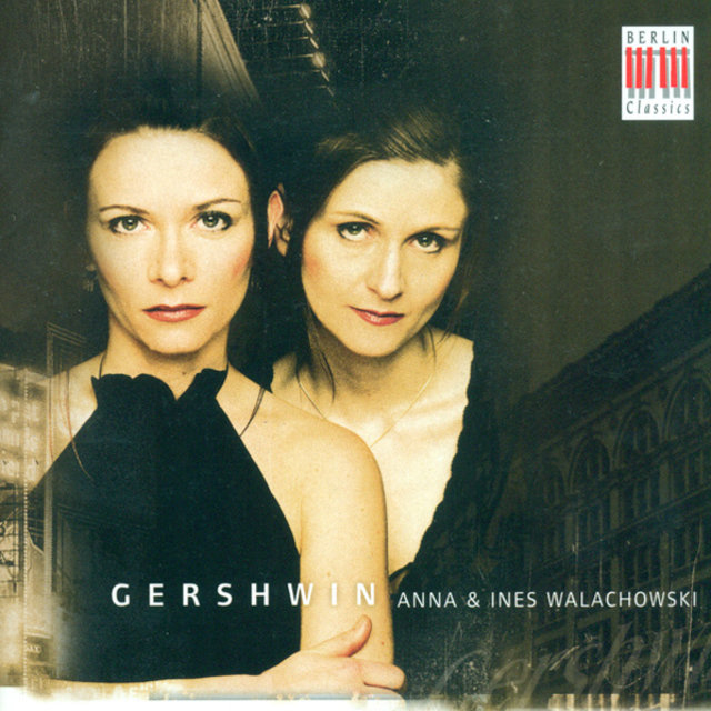 George Gershwin: Cuban Overture / Rhapsody in Blue / 3 Preludes / Second Rhapsody (arr. for piano 4 hands) (I. Walachowski, A. Walachowski)