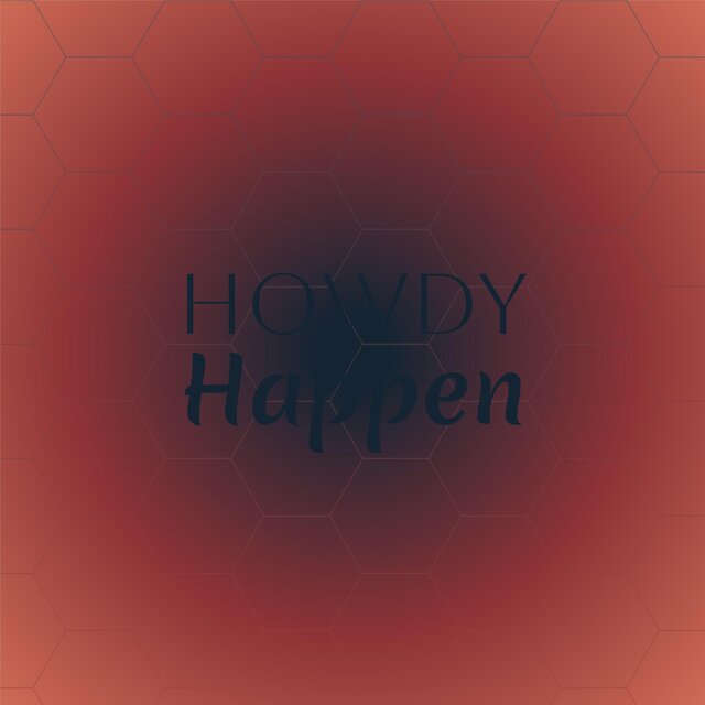 Howdy Happen