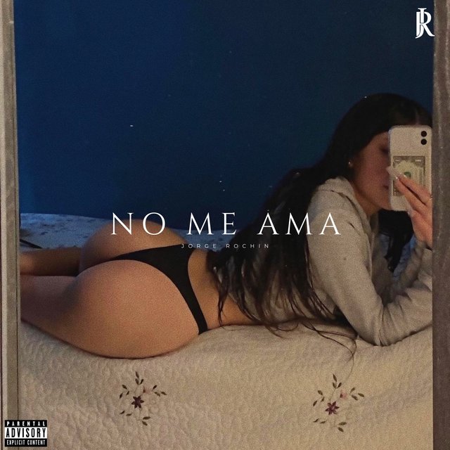 NO ME AMA