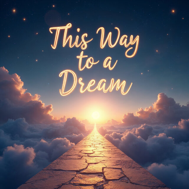 This Way to a Dream