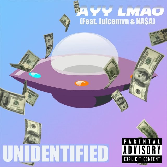 Ayy Lmao (feat. Juicemvn & Na$a)