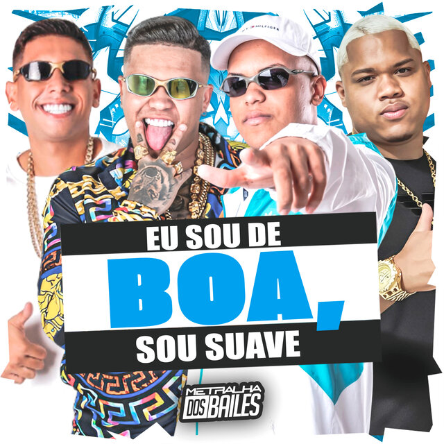 Eu Sou de Boa, Sou Suave