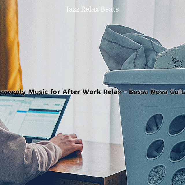 Heavenly Music for After Work Relax - Bossa Nova Guitar