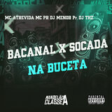 Bacanal X Socada na Buceta