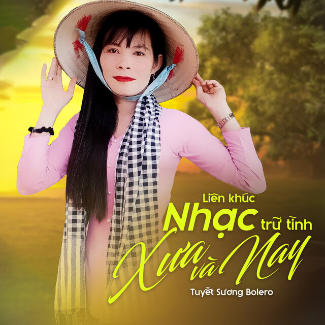 Liên Khúc Nhạc Trữ Tình Xưa Và Nay