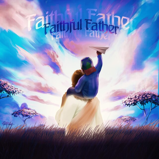 FAITHFUL FATHER