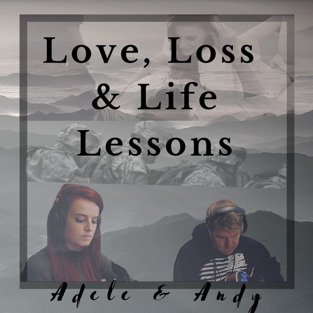 Love, Loss & Life Lessons