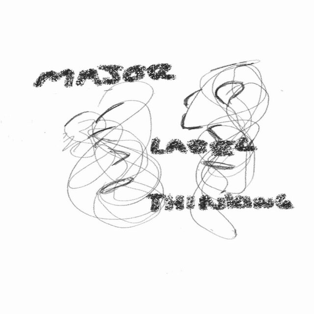 Major Label Thinking (Demos)