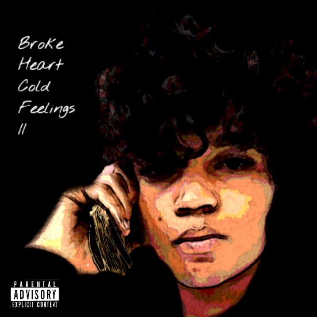 Broke Heart Cold Feelings II