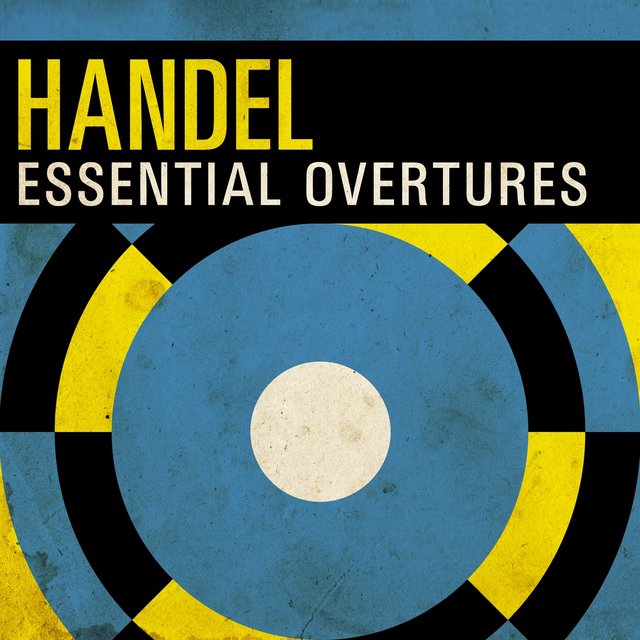 Handel - Essential Overtures