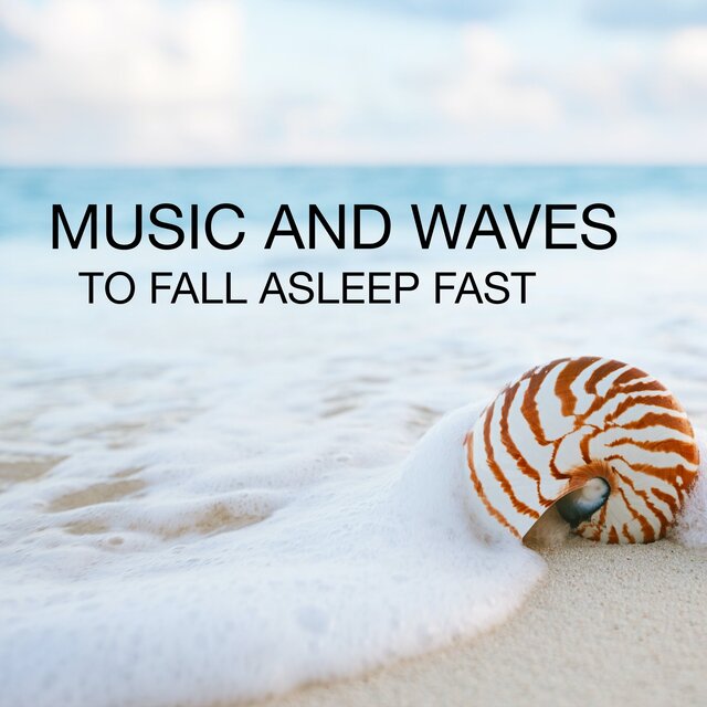 Music and Waves to Fall Asleep Fast