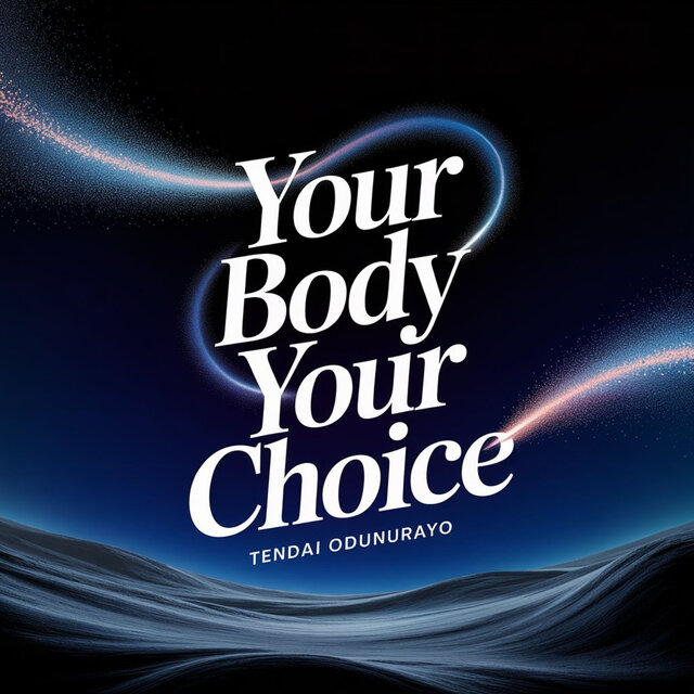 Your Body "Your Choice"