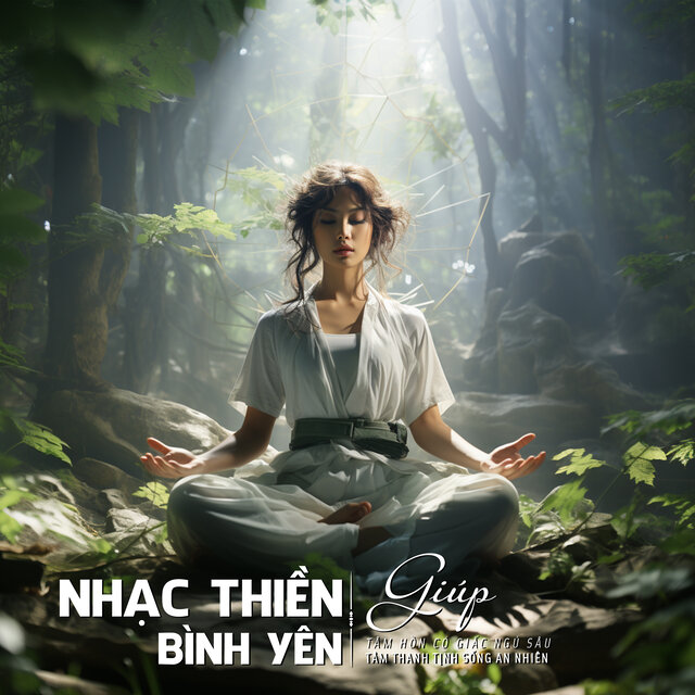 Nhạc Thiền Bình Yên Giúp Tâm Hồn Có Giấc Ngủ Sâu