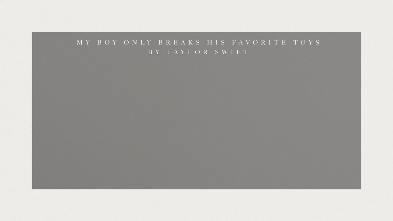 My Boy Only Breaks His Favorite Toys (Lyric Video)