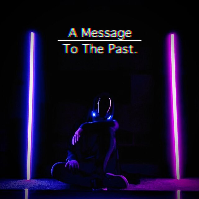 A Message To The Past.