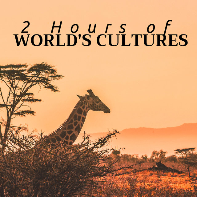 2 Hours of World's Cultures - Relaxing World Music from Africa & Asia