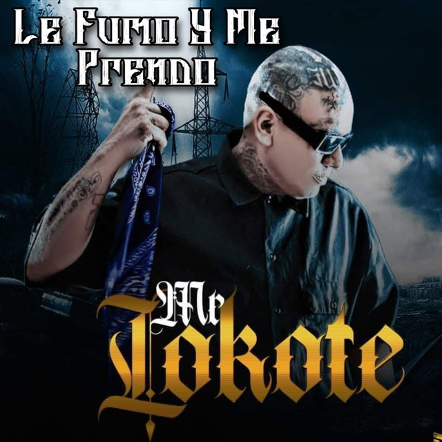 Le Fumo y Me Prendo