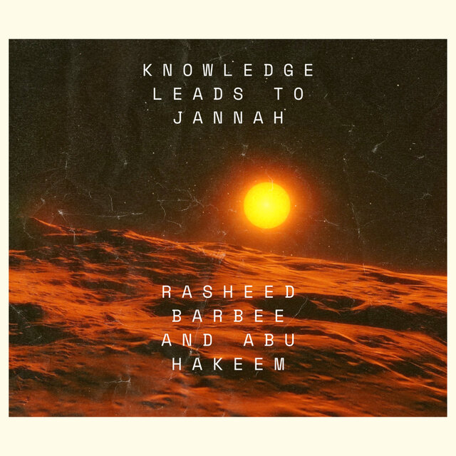 Knowledge Leads to Jannah