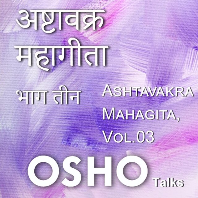 Ashtavakra Mahagita Vol. 3